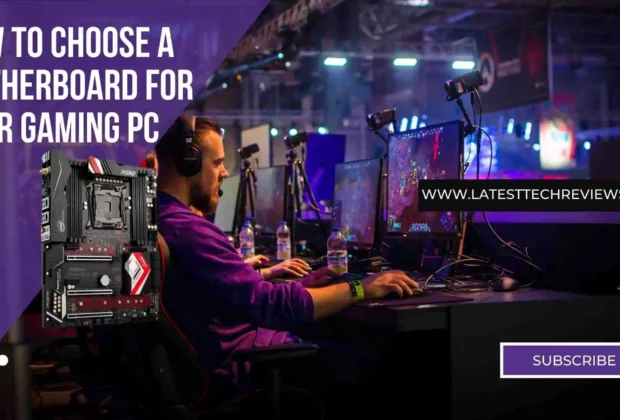 How to choose a motherboard for your gaming PC