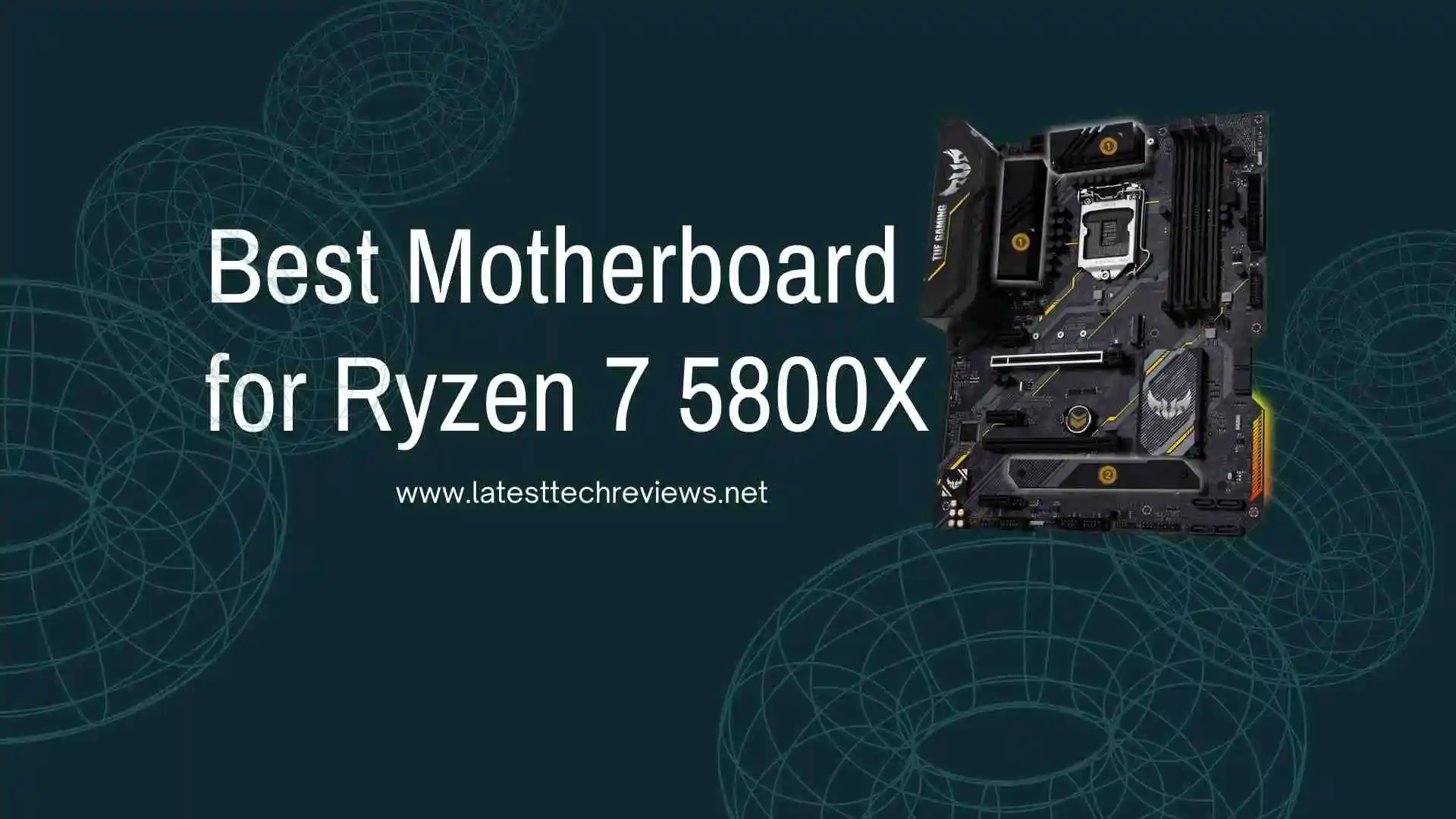 Best Motherboards for Ryzen 7 5800X in 2022