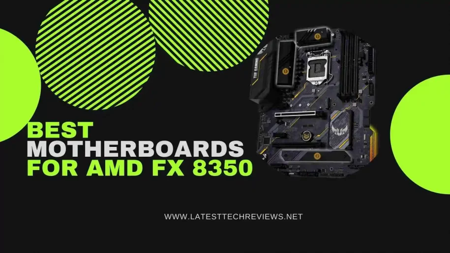Best Motherboards for AMD FX 8350 in 2022