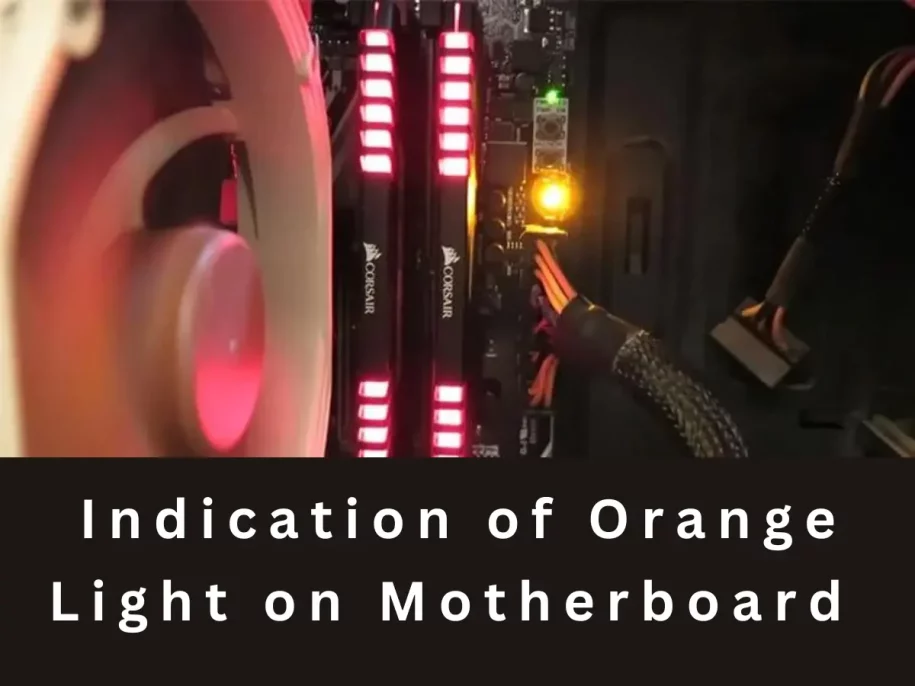 Orange Light on Motherboard Explained