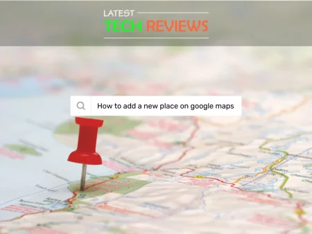 How to Add a Place to Google Maps