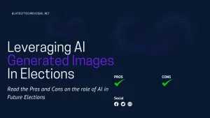 Leveraging AI images for Elections